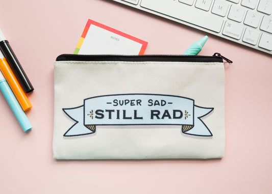 Super Sad Still Rad Canvas Pouch