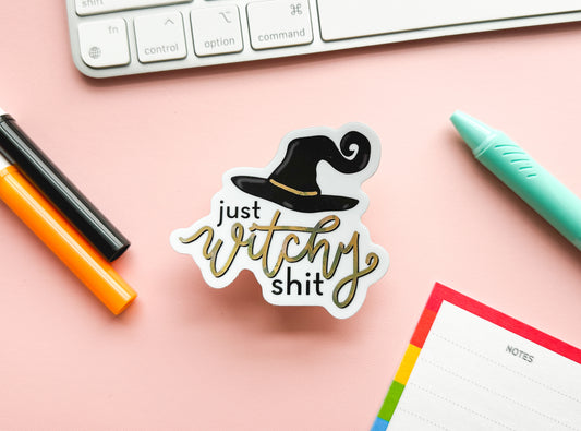 Just Witchy Shit Holo Sticker