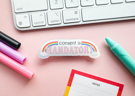 Consent is Mandatory Rainbow Sticker