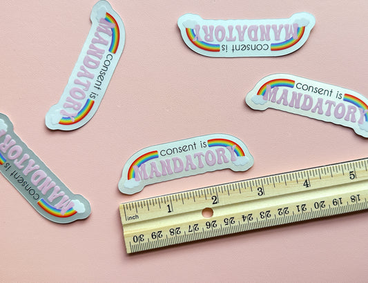 Consent is Mandatory Rainbow Sticker