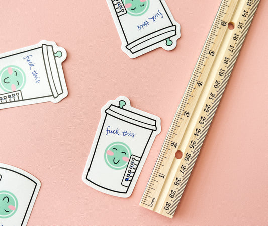 Fuck This Trauma Coffee Sticker