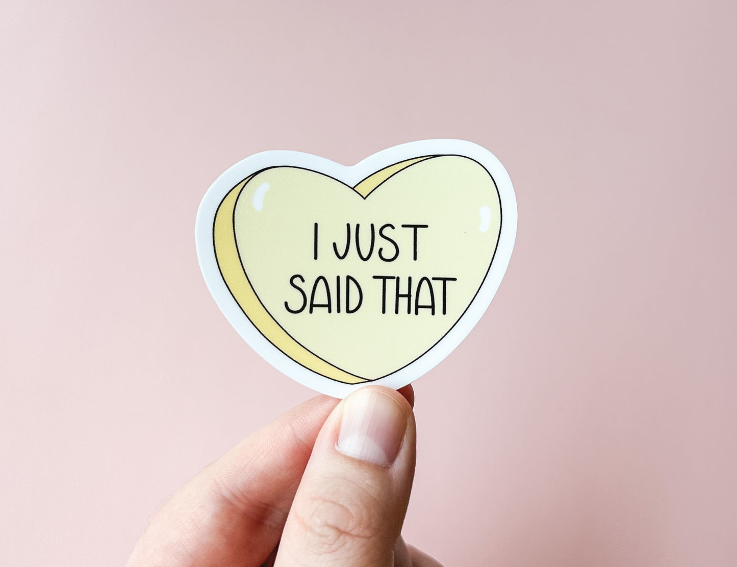 I Just Said That Candy Heart Sticker
