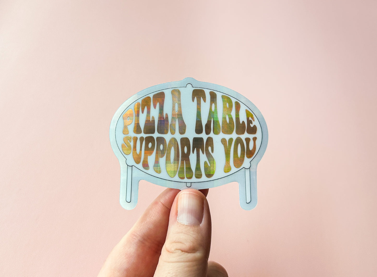 Pizza Table Supports You Sticker