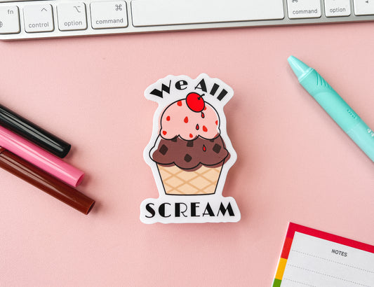 We All SCREAM Sticker