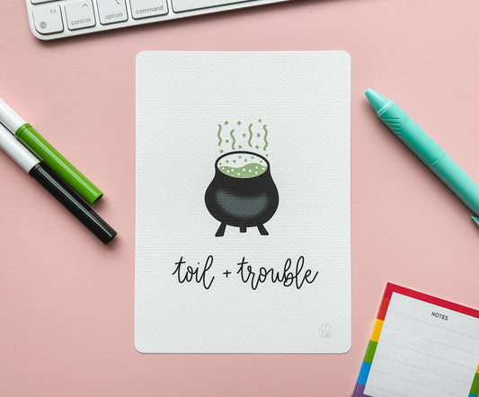 Toil + Trouble Cauldron Art Print