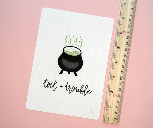 Toil + Trouble Cauldron Art Print