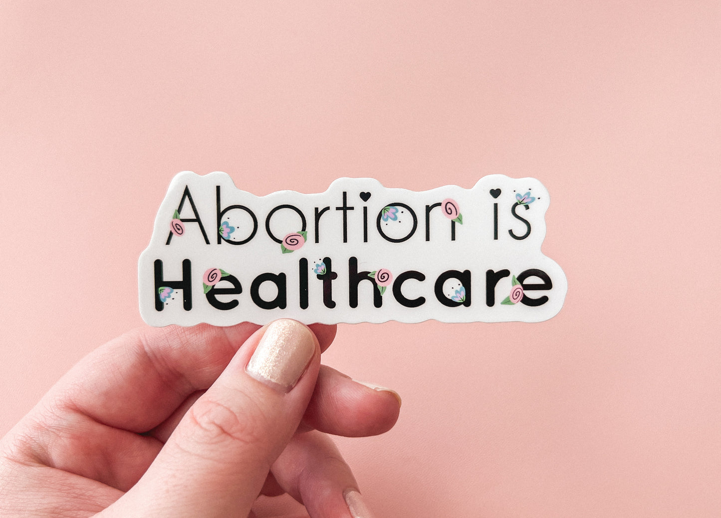 Abortion is Healthcare Sticker