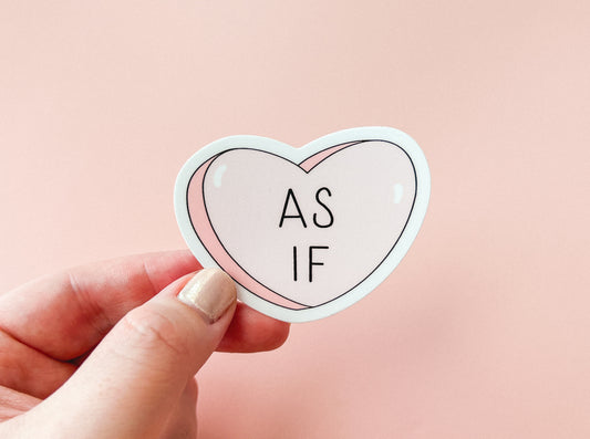 As If Candy Heart Sticker