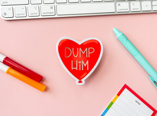 Dump Him Sticker