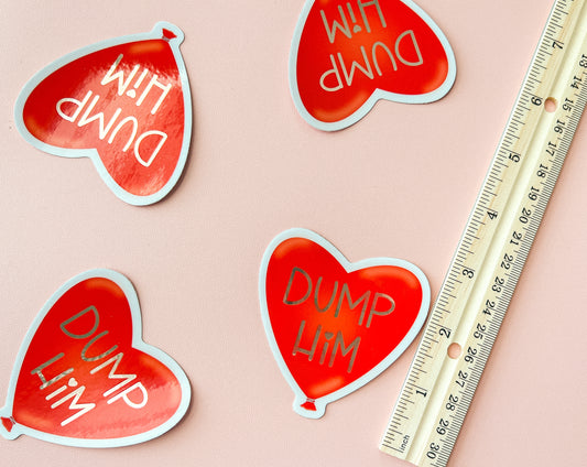 Dump Him Sticker