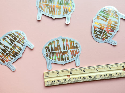 Pizza Table Supports You Sticker