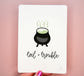 Toil + Trouble Cauldron Art Print