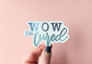 Wow I'm Cured Holo Sticker
